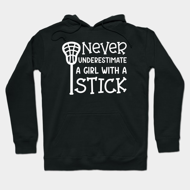 Never Underestimate A Girl With A Stick Lacrosse Player Cute Funny Hoodie by GlimmerDesigns